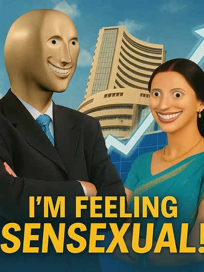 The 'stonks' meme man and a woman with a distorted smile stand before the Bombay Stock Exchange, with the text 'I'M FEELING SENSEXUAL!'. A pun-based piece of satire about the finance world.