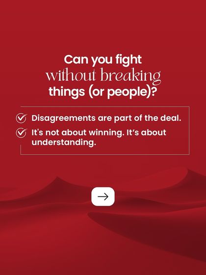 Disagreements are a normal part of any relationship. The important question is, can you fight constructively? The goal isn't to win the argument, but to understand each other better.