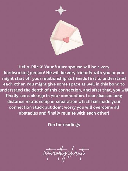 A detailed message about your future spouse. This reading offers insights into their personality, whether they are energetic and family-oriented, loving and childlike, or hardworking and friendly. The final card reminds you this is a general reading.