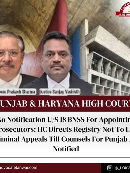 This infographic covers a Punjab & Haryana High Court directive regarding the appointment of Public Prosecutors under the new BNSS Act. The court has paused the listing of criminal appeals until the notification is issued.