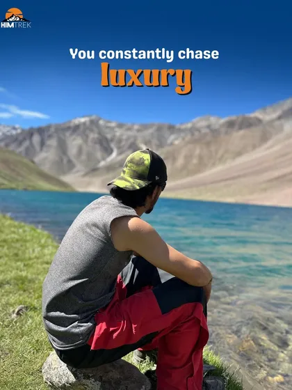 Trekking isn't for you if you constantly chase luxury. The real luxury here is the raw, unfiltered beauty of nature.