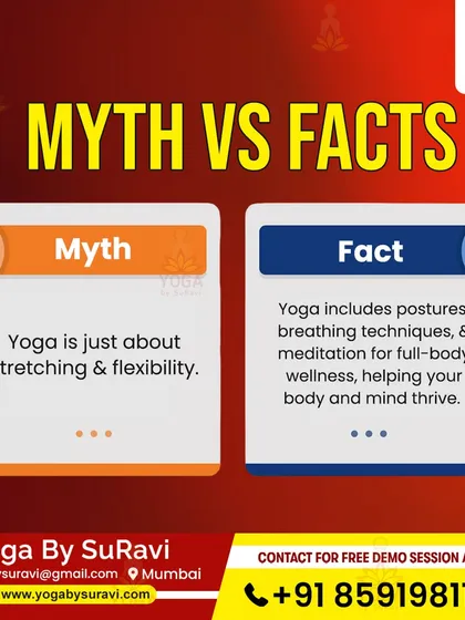 Myth: Yoga is just about stretching and flexibility. Fact: It includes postures, breathing, and meditation for full-body wellness.