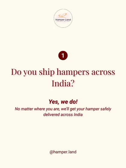 You Ask, I Answer! A common question is "Do you ship hampers across India?" Yes, I do! No matter where your loved ones are, I'll get your hamper safely delivered to them.