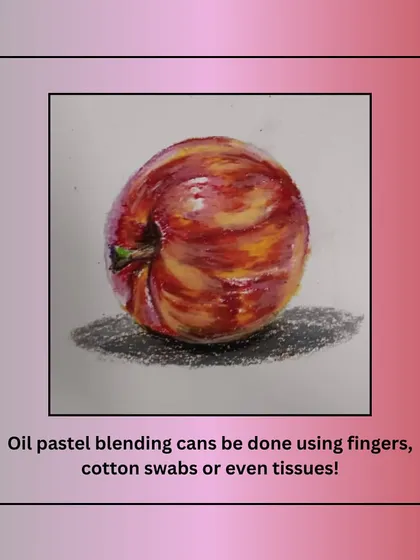 Did you know oil pastel blending can be done with fingers, cotton swabs, or even tissues? This technique helps create the soft, smooth surface of this peach.