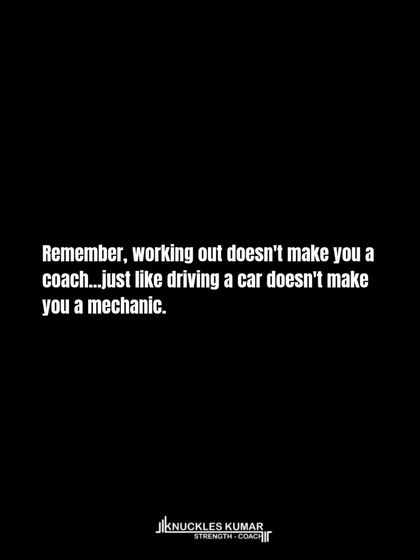 Working out doesn't make you a coach, just like driving a car doesn't make you a mechanic. My job is coaching, which is a social activity grounded in pedagogy and an understanding of human physiology. My passion is helping others improve, not just my own training.