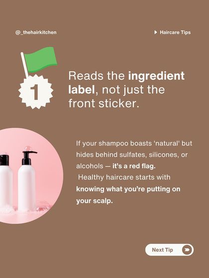 Green Flag #1: You read the ingredient label, not just the front sticker. If a "natural" shampoo hides sulfates or silicones, it's a red flag.