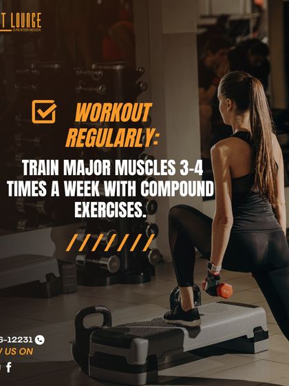 Tip 2: Workout regularly. Aim to train major muscle groups 3-4 times a week with compound exercises for the best results.