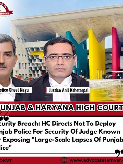 A security breach incident involving a Punjab & Haryana High Court judge led to a directive to replace his Punjab Police security detail with a neutral force. This highlights serious concerns about police lapses.