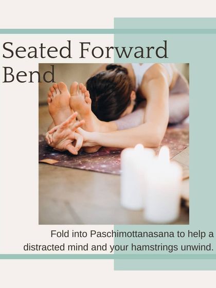 Seated Forward Bend, or Paschimottanasana, helps a distracted mind and tight hamstrings unwind.