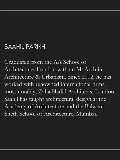 A summary of Saahil Parikh's credentials. His work with renowned firms and his role as an educator in Mumbai contribute to our studio's strong foundation in architectural theory and practice.