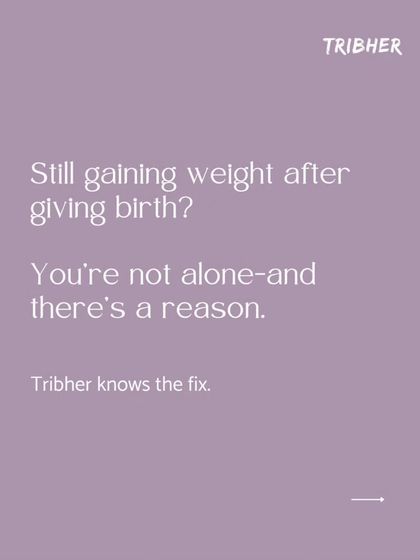 Still gaining weight after giving birth? You're not alone, and there's a reason. This text graphic validates a common concern and reassures you that we know the fix.