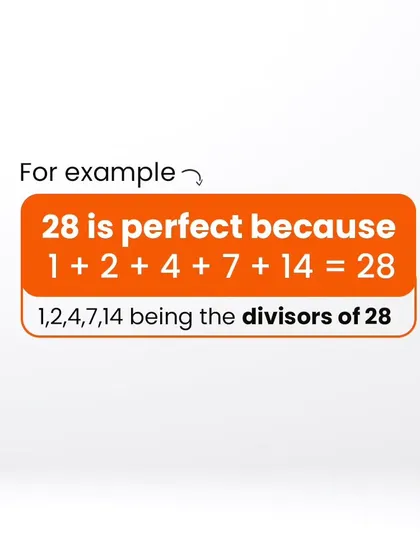 For example, 28 is a perfect number because its divisors (1, 2, 4, 7, 14) add up to 28. This is a fun property of certain whole numbers.