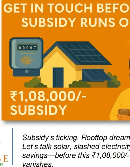 The government subsidy on rooftop solar is a great opportunity, but it won't last forever. This image shows how you can get a subsidy of ₹1,08,000, making solar more affordable than ever. Let's talk before this offer vanishes.