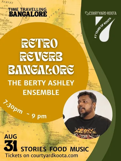 The poster for 'Retro Reverb Bangalore' with The Berty Ashley Ensemble. This event was part of a larger exploration of Bangalore's history through stories, food, and music.
