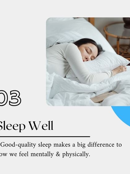 Step 3: Sleep well, because good quality sleep makes a big difference mentally and physically.