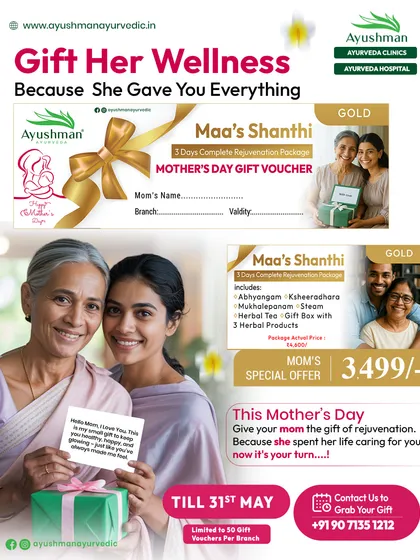 The 'Maa's Shanthi' Gold voucher was a 2-day complete rejuvenation package for Mother's Day. It included an expanded set of therapies and a herbal gift box, offering a more immersive wellness experience for the special mothers in our lives.