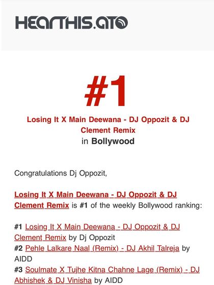 My collaboration with DJ Clement, 'Losing It X Main Deewana', hit number one on the weekly Bollywood charts. This shows the quality and popularity of the exclusive tracks I produce.