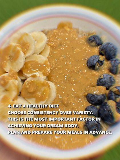 A healthy diet is about consistency over variety. This bowl of oatmeal with fruit and peanut butter is a perfect example of a planned, nutritious meal.