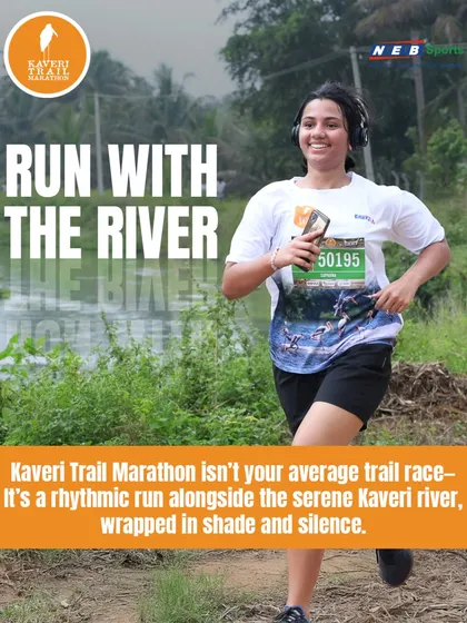 Find your flow as you run with the river. This isn't your average trail race; it's a rhythmic journey alongside the serene Kaveri, wrapped in shade and silence.