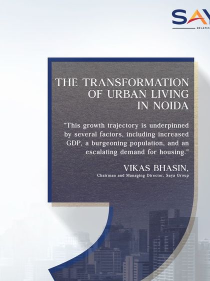 Discussing the transformation of urban living in Noida, our MD, Vikas Bhasin, explained in the Financial Express that this growth is driven by factors like increased GDP and a rising demand for housing.