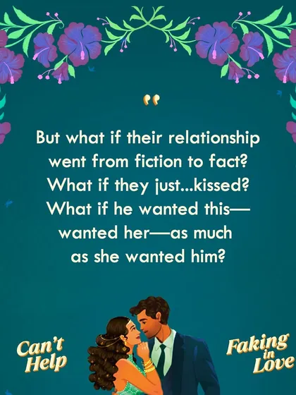 "What if their relationship went from fiction to fact? What if they just...kissed?" The internal monologue of every fake dating character, featured here in *Can't Help Faking in Love*.
