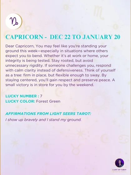 A weekly tarot forecast for Capricorn. You may feel like you're standing your ground this week, especially in situations where others expect you to bend. Your integrity is being tested. Stay rooted, but avoid unnecessary rigidity.