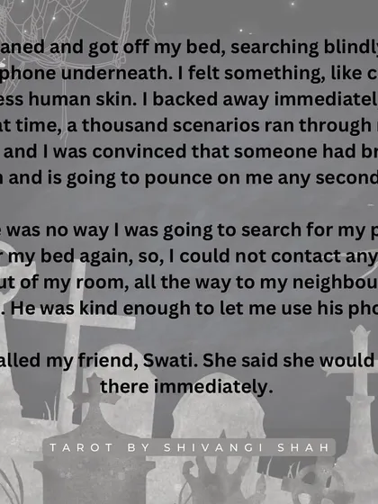 A student living alone feels a cold hand under her bed, only to later find a blurry picture of a pale hand in her phone's gallery.