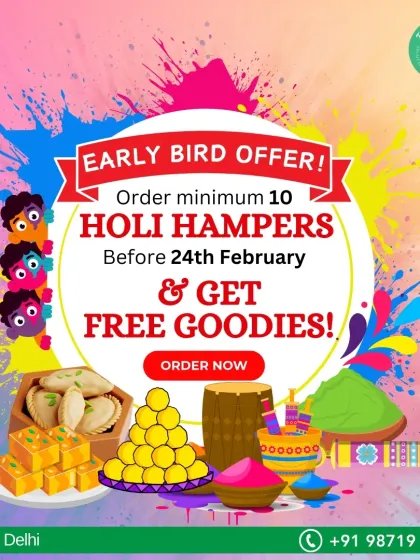 An early bird offer for Holi hampers, encouraging bulk orders with the promise of free goodies.