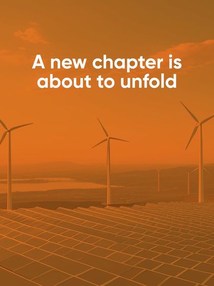 A new chapter is about to unfold. This image marks our brand transition, reflecting our evolution and expanded commitment to delivering comprehensive clean energy solutions as part of the Gentari group.