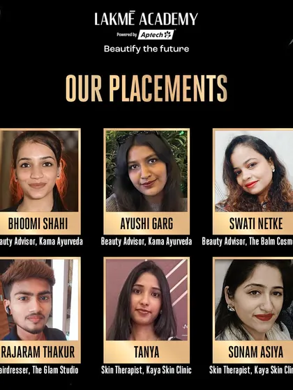 More success stories. I am proud of Bhoomi, Ayushi, Swati, Rajaram, Tanya, and Sonam for securing roles as beauty advisors, hairdressers, and skin therapists at top brands like Kama Ayurveda, The Balm Cosmetics, and Kaya Skin Clinic.