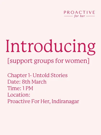 We are introducing support groups for women, starting with our 'Untold Stories' chapter. This is your invitation to a space where you can connect, share, and heal together.
