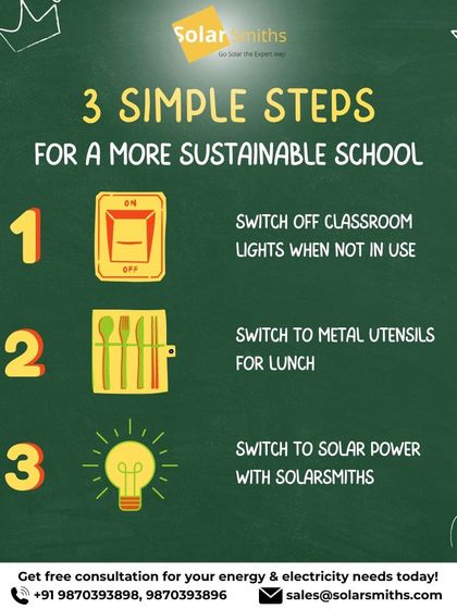 Here are 3 simple steps for a more sustainable school: switch off lights, use metal utensils, and switch to solar power with my expert solutions.
