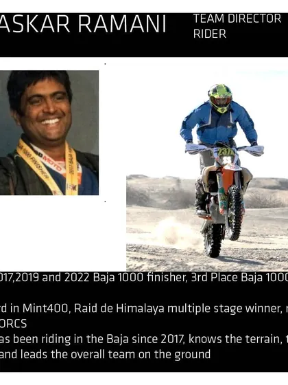 An introduction to Bhaskar Ramani, our team director and a seasoned rider. He has finished multiple Baja 1000 races and leads our team on the ground.