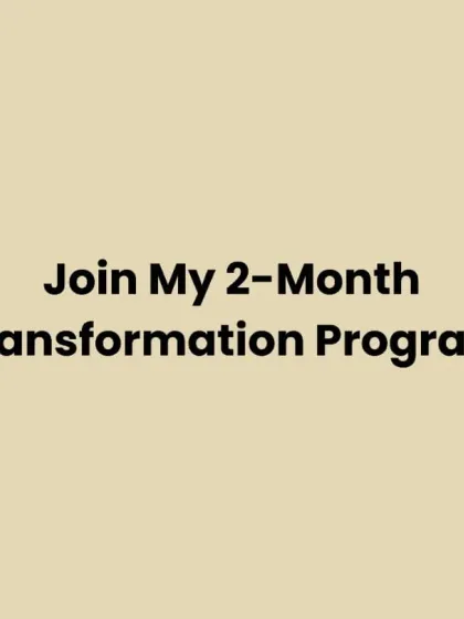 This is an invitation to join my 2-Month Transformation Program. It's a journey to give yourself the gift of health, healing, and happiness.