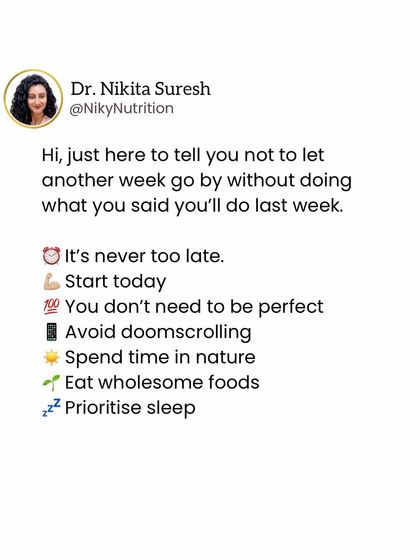 It's never too late to start. Don't let another week go by. Start today with small, manageable changes like eating wholesome foods and prioritizing sleep.