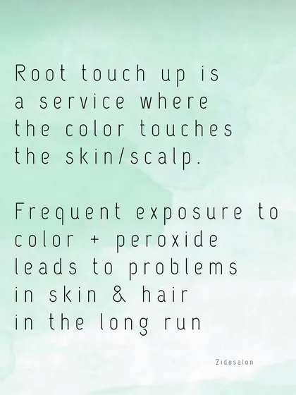 Root touch-ups are a service where color directly touches the scalp. Over time, frequent exposure can lead to long-term skin and hair problems if not done with proper gaps in between.