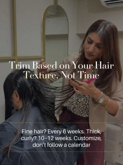 Don't follow a calendar for your trims; trim based on your hair texture. Fine hair may need a cut every 6 weeks, while thick, curly hair can go 10 to 12 weeks. Customize your schedule for your hair's needs.