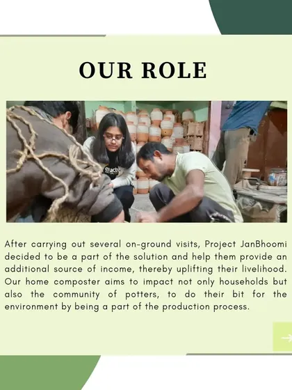 After visiting the potter's community and understanding their challenges, we defined our role. We decided to partner with them to create our composters, providing an additional source of income and uplifting their livelihood.