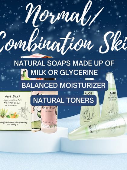 Winter skincare for normal or combination skin. Focus on balanced moisturizers like our aloe vera gel and natural toners.