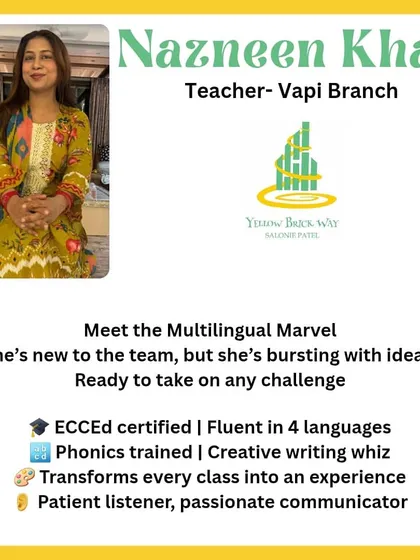 Meet Nazneen Khan, our teacher for the Vapi branch. As a multilingual, creative writing whiz, she is bursting with ideas and transforms every class into a unique and passionate learning experience.