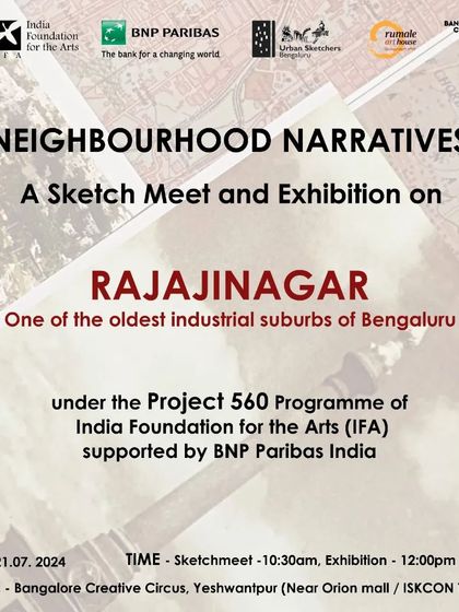 We invite you to "Neighbourhood Narratives," a sketch meet and exhibition celebrating Rajajinagar. This event is the culmination of a six-month cultural mapping project, featuring a short film and new map.