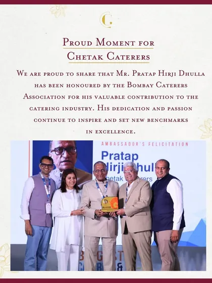 We are proud to share a landmark moment where our own Mr. Pratap Hirji Dhulla was honoured by the Bombay Caterers Association. This award recognizes our decades of dedication and contribution to setting new benchmarks in the catering industry.