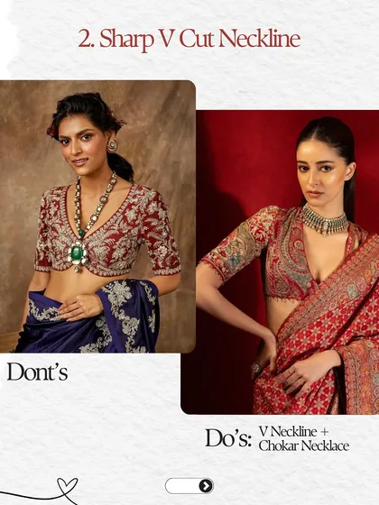 A sharp V-cut neckline is the perfect canvas for a choker necklace. The choker follows the line of the neck and leaves the 'V' of the blouse open, creating a chic and balanced look.