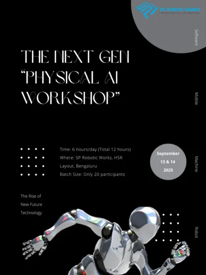 An announcement for our "Next Gen Physical AI Workshop," detailing the curriculum which bridges Large Language Models (LLMs) with physical machines for real-world control and application.
