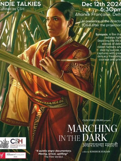 The poster for "Marching in the Dark," a documentary about the widows of debt-ridden farmers. As part of our "Indie Talkies" series, we screen powerful films that radiate light on difficult social issues.