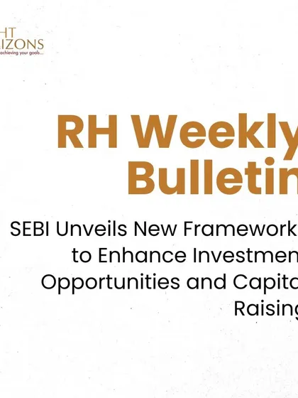 The cover of our RH Weekly Bulletin, announcing that SEBI has unveiled new frameworks. This issue covers changes designed to enhance investment opportunities and streamline capital raising for companies.