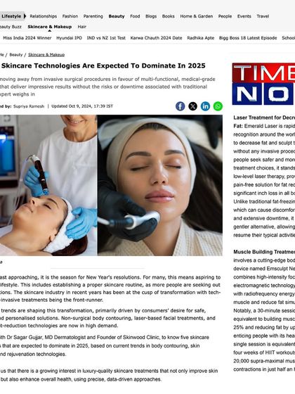 I was honored to be featured in Times Now, where I discussed the skincare and body contouring technologies expected to dominate in 2025. My focus is always on bringing the latest, clinically proven, and non-invasive treatments to my clients.