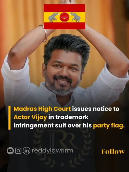 A trademark infringement suit was filed against actor Vijay over his party's flag. This case shows that even color combinations and symbols can be subject to intellectual property laws, and I represent clients in such complex disputes.