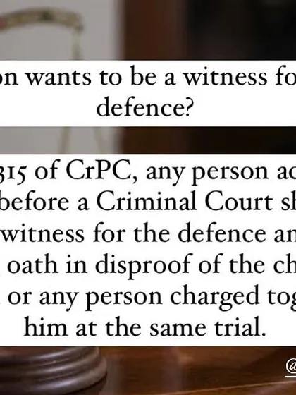 Under Section 315 of the CrPC, an accused person can choose to be a competent witness for their own defense.
