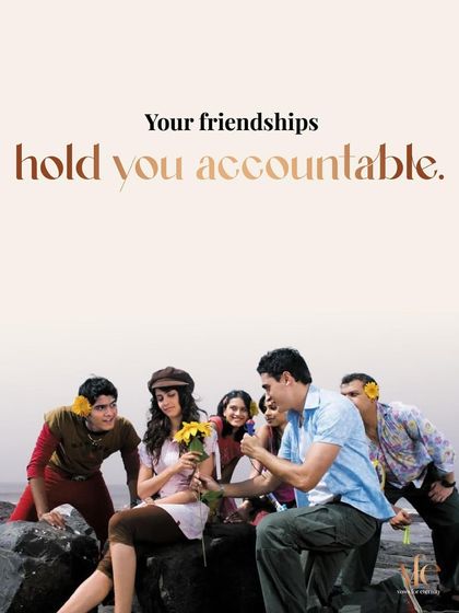 Good friends hold you accountable, and this practice of accountability is crucial for a healthy, honest romantic relationship.